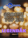 Groove Top 100 - Legendák 2025 Groove Top 100 - Legendák 2025