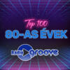 Groove Top 100 - '80-as �vek 2026