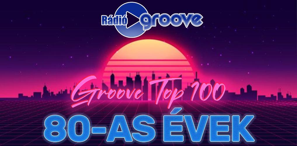Groove Top 100 - '80-as �vek 2026
