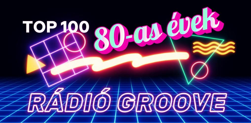 Groove Top 100 - 80-as évek 2023